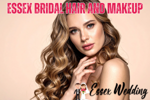 Bridal Hair and Makeup Trends for Essex Weddings in 2025