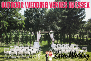 Outdoor Wedding Venues in Essex